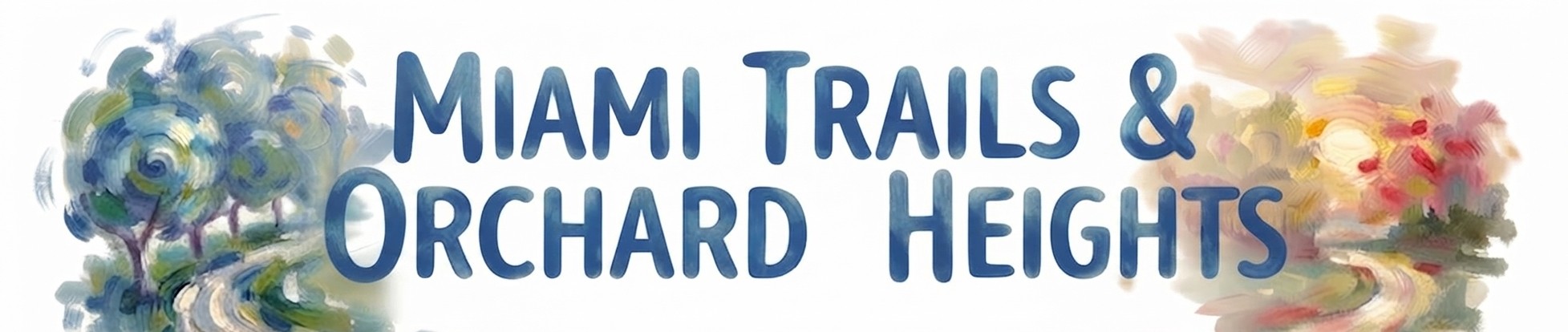 Miami Trails & Orchard Heights